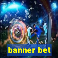 banner bet